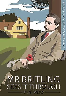 Mr Britling Sees it Through - Wells, H. G.