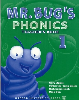 MR Bug's Phonics 1 - Apple, Gary, and Eisele, Catherine Yang, and Hsieh, Richmond
