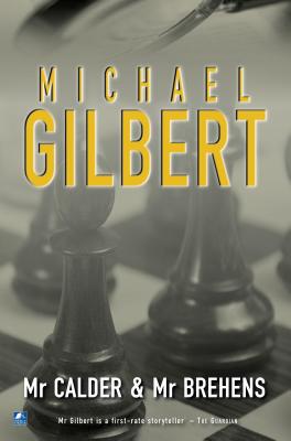 Mr Calder And Mr Behrens - Gilbert, Michael