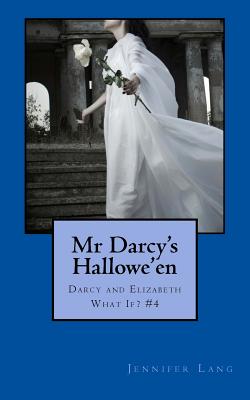 Mr Darcy's Hallowe'en - Lang, Jennifer