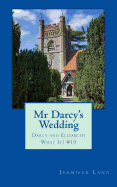 MR Darcy's Wedding: Darcy and Elizabeth What If? #10