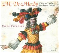 Mr. De Machy: Pices de Violle - Suites de danses, Paris, 1685 - Paolo Pandolfo (viola da gamba)