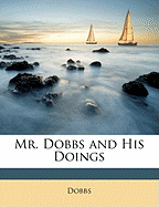 Mr. Dobbs and His Doings