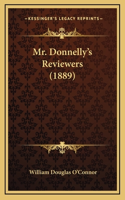 Mr. Donnelly's Reviewers (1889) - O'Connor, William Douglas