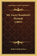 Mr. Facey Romford's Hounds (1865)
