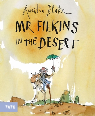 Mr Filkins in the Desert - Blake, Quentin, Sir, CBE