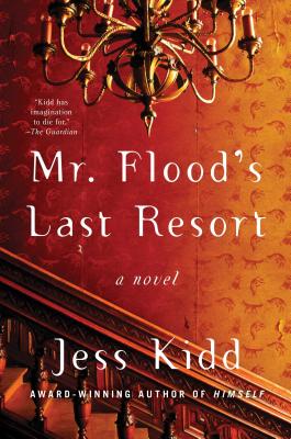 Mr. Flood's Last Resort - Kidd, Jess