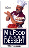 Mr. Food Makes Dessert - Ginsburg, Art