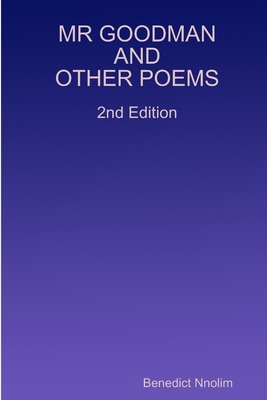 Mr. Goodman and Other Poems - Nnolim, B. N.