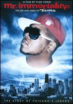 Mr. Immortality: The Life and Times of Twista - Vlad Yudin