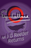 Mr J G Reeder Returns