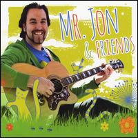 Mr. Jon & Friends - Mr. Jon