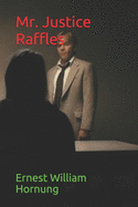 Mr. Justice Raffles