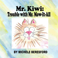 MR Kiwi and the Trouble with Mr. Mow-It-All