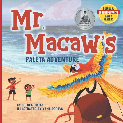 Mr. Macaw's Paleta Adventure - Ordaz, Leticia