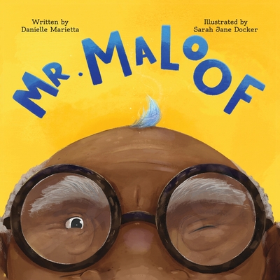 Mr. Maloof: A story about growing up - Marietta, Danielle