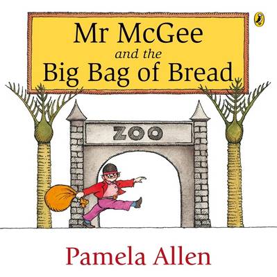 Mr McGee and the Big Bag of Bread - Allen, Pamela