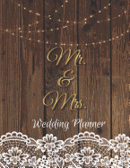 Mr. & Mrs. Wedding Planner: Wedding Planner Book Organizer Notebook for Brides to-be and Wedding Planning 8.5 x 11 in