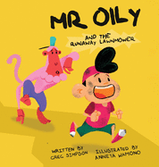 Mr Oily and the runaway lawnmower
