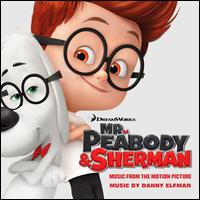 Mr. Peabody & Sherman [Music from the Motion Picture] - Music from the Motion Picture
