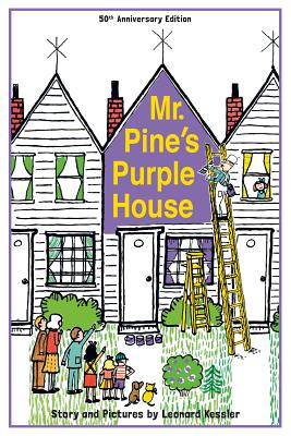 Mr. Pine's Purple House (Anniversary) - Kessler, Leonard P, and Moore, Lilian