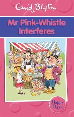 Mr Pink-Whistle Interferes - Blyton, Enid