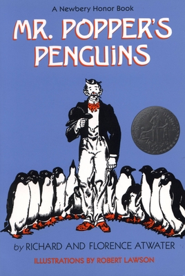 Mr. Popper's Penguins (Newbery Honor Book) - Atwater, Richard, and Atwater, Florence