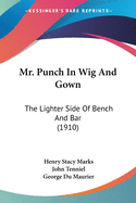 Mr. Punch In Wig And Gown: The Lighter Side Of Bench And Bar (1910)