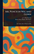 Mr. Punch in Wig and Gown