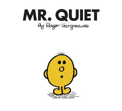 Mr. Quiet - Hargreaves, Roger