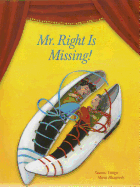 Mr. Right Is Missing!