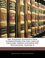 Mr. Serjeant Stephen's New Commentaries On the Laws of England: Partly Founded On Blackstone, Volume 4