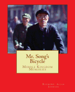 Mr. Song's Bicycle: Middle Kingdom Memories