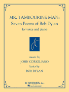 Mr. Tambourine Man: Seven Poems of Bob Dylan: For Voice and Piano