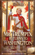 Mr. Trumpix Returns To Washington