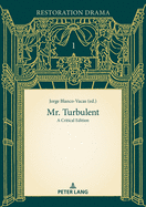 Mr. Turbulent: A Critical Edition