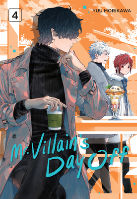 Mr. Villain's Day Off 04 - Morikawa, Yuu