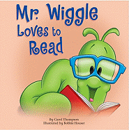 Mr. Wiggle Loves to Read