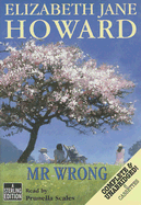 Mr. Wrong - Howard, Elizabeth Jane, and Scales, Prunella (Read by)