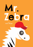 Mr. Zebra: A Little Zebra's Big Adventure