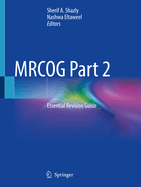 Mrcog Part 2: Essential Revision Guide