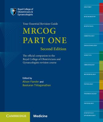 MRCOG Part One: Your Essential Revision Guide - Fiander, Alison (Editor), and Thilaganathan, Baskaran (Editor)