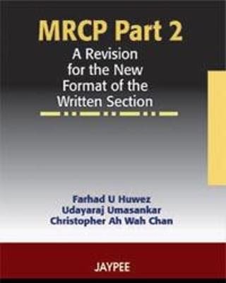MRCP Part 2: A Revision for the New Format of the Written Section - Umasankr, Udayaraj, and Huwez, Farhad U, and Chan, Christopher Ah Wah