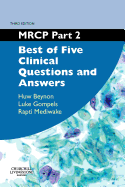 MRCP Part 2: Best of Five Clinical Questions and Answers: Volume 2