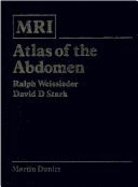 MRI Atlas of the Abdomen - Stark, David D, and Weissleder, Ralph