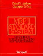 MRP II Standard System: A Handbook for Manufacturing Software Survival