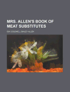 Mrs. Allen's Book of Meat Substitutes