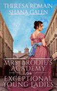 Mrs. Brodie's Academy for Exceptional Young Ladies