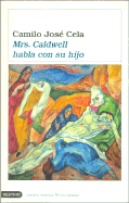 Mrs Caldwell Habla Con Su Hijo - Cela, Camilo Jose