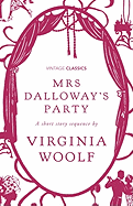 Mrs Dalloway's Party: A Short Story Sequence - Woolf, Virginia